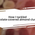 How I tackled chocolate-covered almond clusters