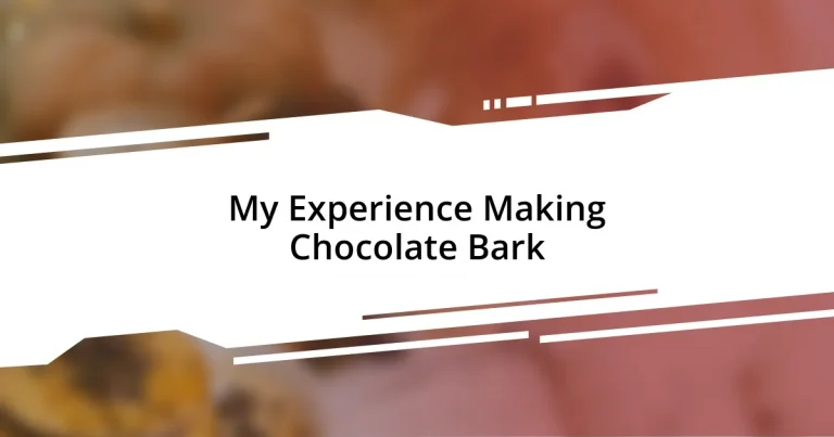 My Experience Making Chocolate Bark