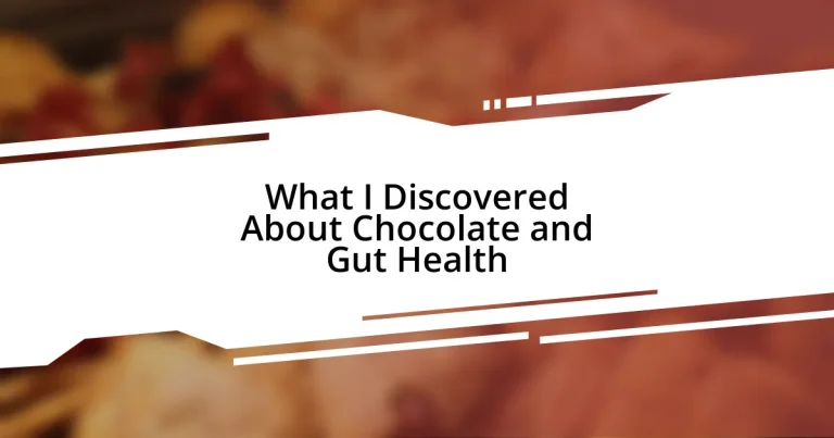 What I Discovered About Chocolate and Gut Health