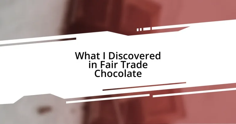 What I Discovered in Fair Trade Chocolate