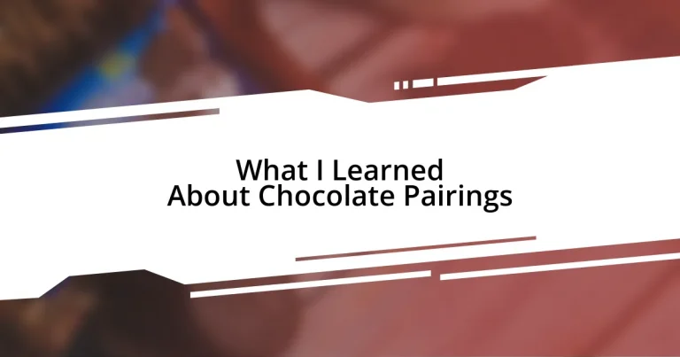 What I Learned About Chocolate Pairings