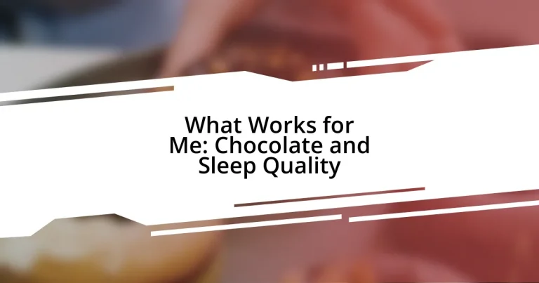 What Works for Me: Chocolate and Sleep Quality