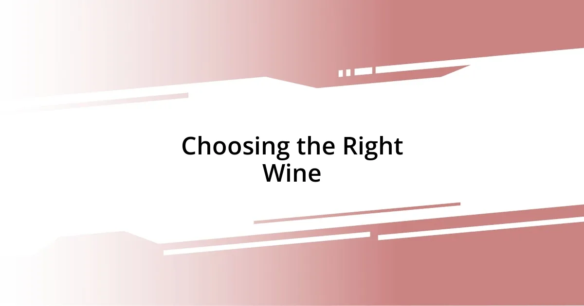 Choosing the Right Wine