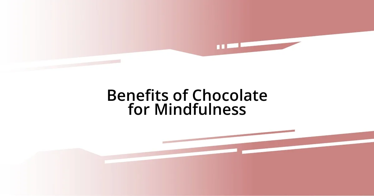 Benefits of Chocolate for Mindfulness