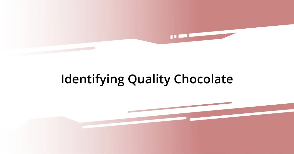 Identifying Quality Chocolate