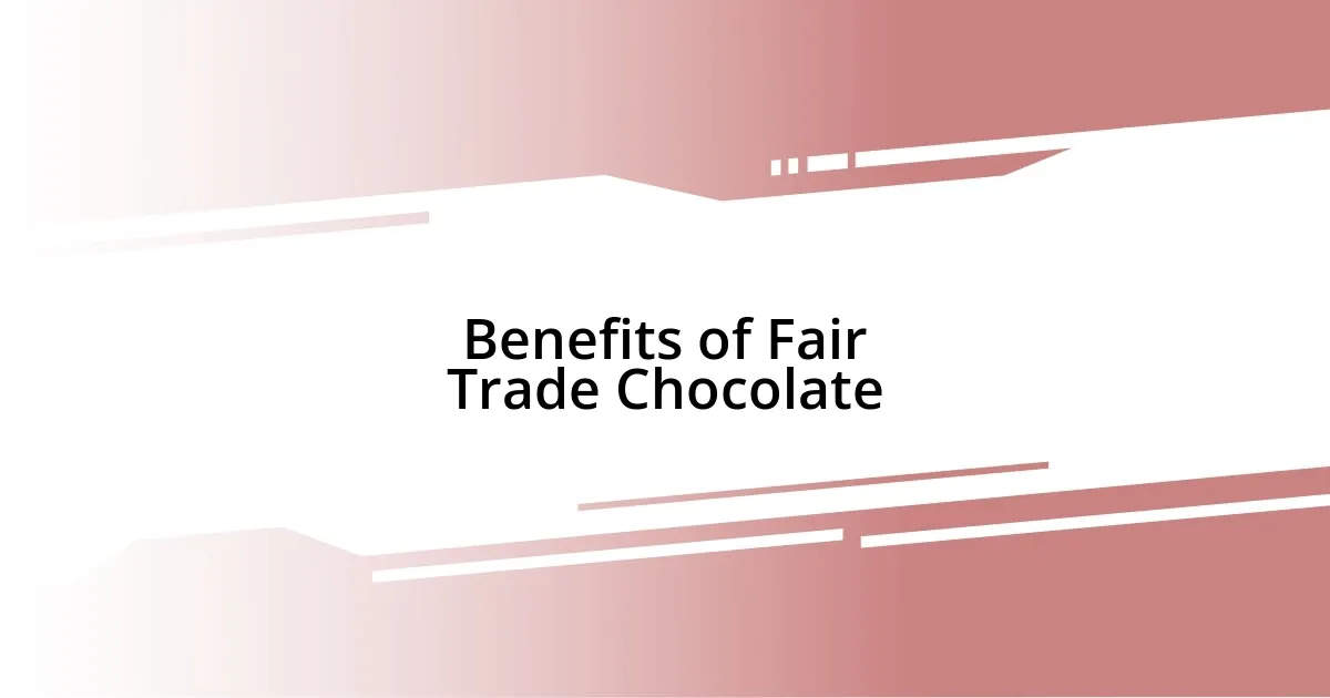 Benefits of Fair Trade Chocolate